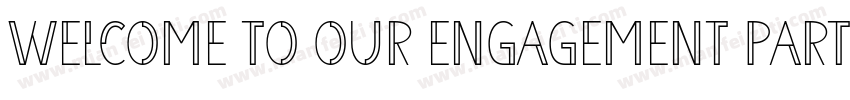 Welcome to our engagement Party字体转换